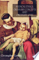 Medical Ethics, Ordinary Concepts and Ordinary Lives