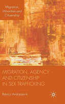 Migration, Agency and Citizenship in Sex Trafficking