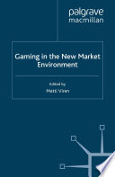 Gaming in the New Market Environment