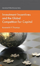 Investment Incentives and the Global Competition for Capital