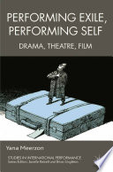 Performing Exile, Performing Self