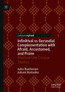 Infinitival vs Gerundial Complementation with Afraid, Accustomed, and Prone
