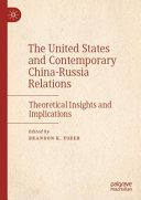 The United States and Contemporary China-Russia Relations