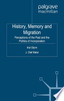 History, Memory and Migration