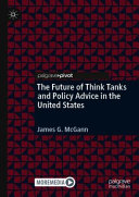 The Future of Think Tanks and Policy Advice in the United States