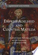 Empress Adelheid and Countess Matilda