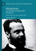 Vilfredo Pareto: An Intellectual Biography Volume III