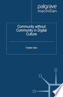 Community without Community in Digital Culture