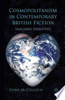 Cosmopolitanism in Contemporary British Fiction