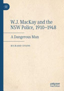 W.J. MacKay and the NSW Police, 1910–1948
