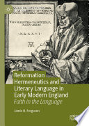 Reformation Hermeneutics and Literary Language in Early Modern England