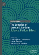 The Legacies of Ursula K. Le Guin