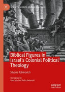 Biblical Figures in Israel's Colonial Political Theology