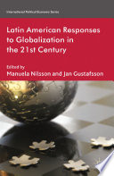Latin American Responses to Globalization in the 21st Century