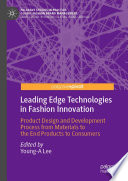 Leading Edge Technologies in Fashion Innovation