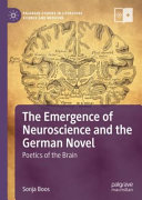 The Emergence of Neuroscience and the German Novel
