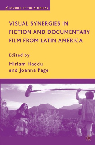 Visual synergies in fiction and documentary film from Latin America