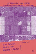 Black Feminist Politics from Kennedy to Clinton