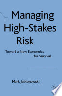 Managing High-Stakes Risk