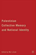 Palestinian Collective Memory and National Identity