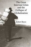 The Great Interwar Crisis and the Collapse of Globalization