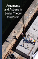 Arguments and Actions in Social Theory