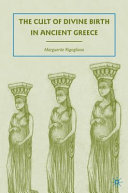 The Cult of Divine Birth in Ancient Greece