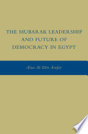 The Mubarak Leadership and Future of Democracy in Egypt