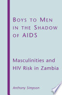 Boys to Men in the Shadow of AIDS